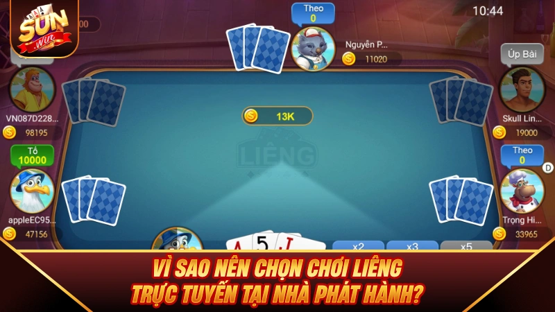 Vì sao nên chọn chơi Liêng trực tuyến tại nhà phát hành?