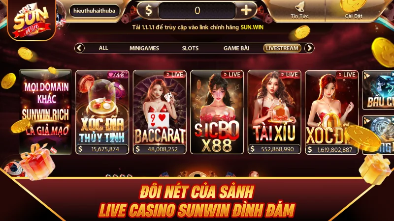 Đôi nét của sảnh Live Casino SUNWIN đình đám