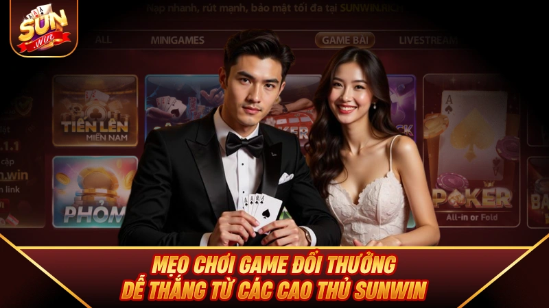 SUNWIN - Cổng Game Bài SUN WIN | Link Tải SUN.WIN IOS/APK Mẹo chơi game đổi thưởng dễ thắng từ các cao thủ SUNWIN